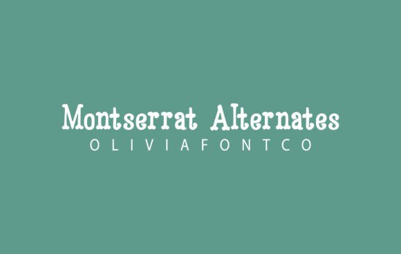 Montserrat Alternates: A Romantic Typeface for Editors